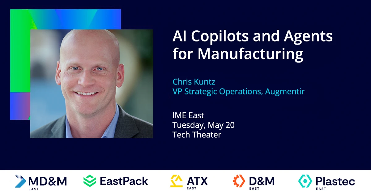 Chris Kuntz, vicepresidente de operaciones estratégicas de Augmentir, habla sobre copilotos y agentes de IA en la fabricación en MD&M East 2025